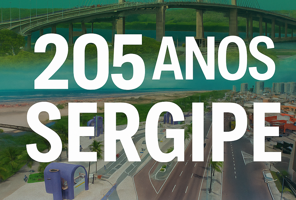Sergipe, 205 anos de emancipação política: da luta pela autonomia ao protagonismo no cenário nacional