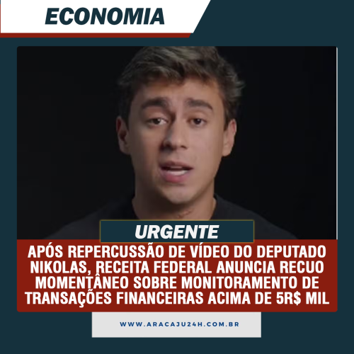 Repercussão do vídeo do deputado Nikolas Ferreira, força recuo do Governo Lula sobre monitoramento de PIX.