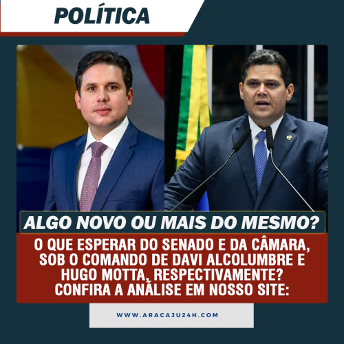 Alcolumbre e Hugo Motta: O que esperar nos próximos 2 anos?